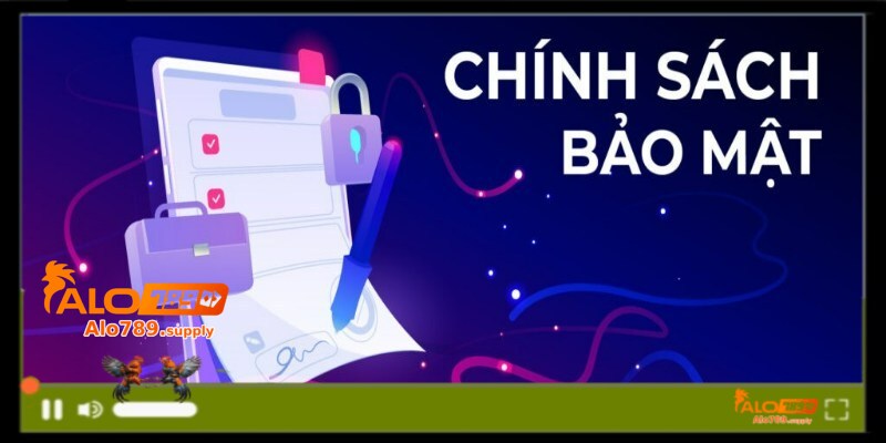 Chính sách bảo mật liên quan đến thu thập thông tin